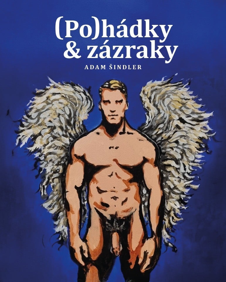 Adam Šindler: (Po)hádky & zázraky