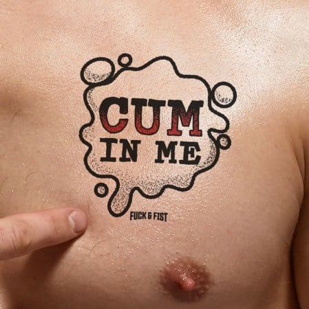 Fuck & Fist Temporary Tattoo Cum in Me